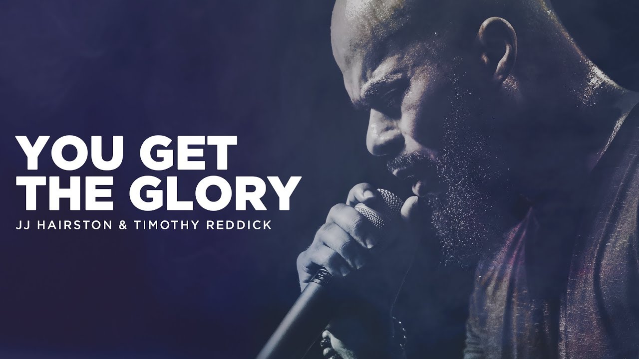 [MUSIC] JJ Hairston - You Get The Glory Mp3, Lyrics.