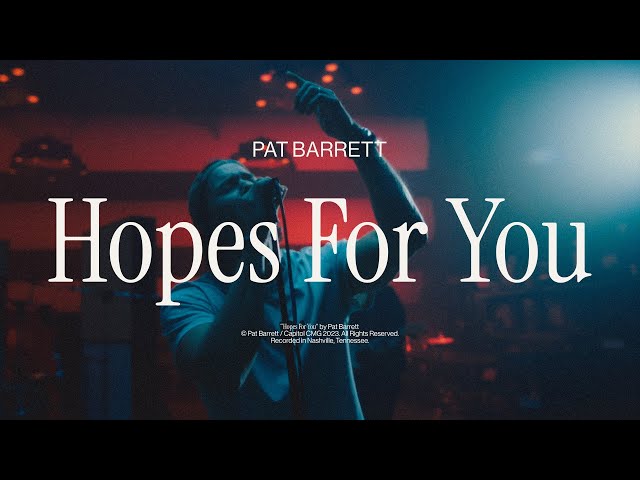 Hopes For You by Pat Barrett Mp3 Download with Lyrics