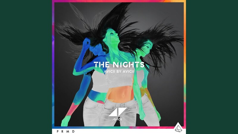 The Nights by Avicii MP3 Download & Lyrics.