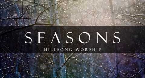 Hillsong Worship – Seasons (MP3, Lyrics, Video)