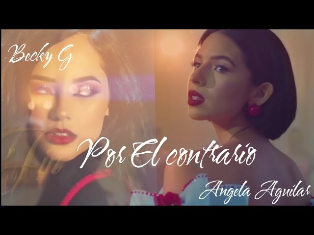 POR EL CONTRARIO by Becky G Ft. Leonardo Aguilar & Ángela Aguilar MP3 Download