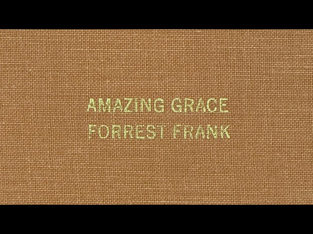 Amazing Grace by Forrest Frank