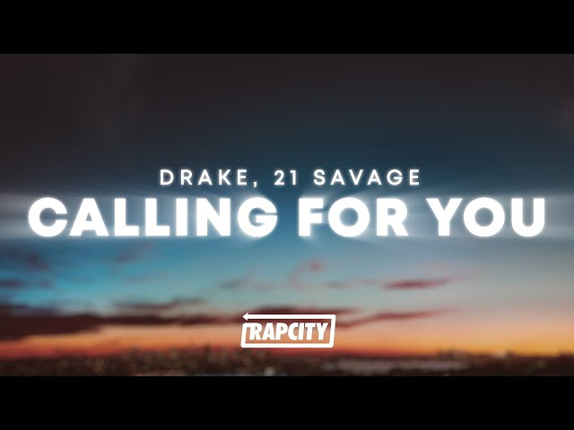 Calling For You by Drake Ft 21 Savage MP3 Download