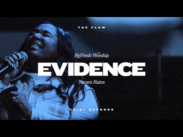 Evidence by Refresh Worship ft. Naomi Raine