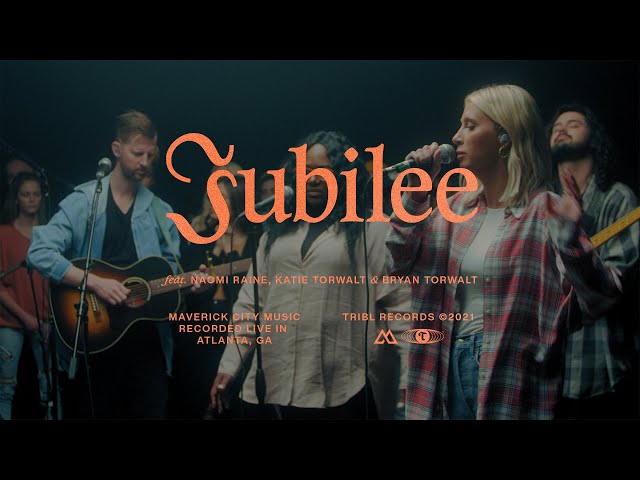 Jubilee by Maverick City Music Ft Naomi Raine & Bryan & Katie Torwalt