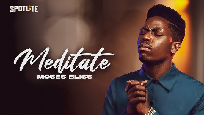 Meditate by Moses Bliss Mp3 Download